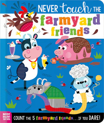 Never touch The Farmyard Friends - Make Believe Ideas