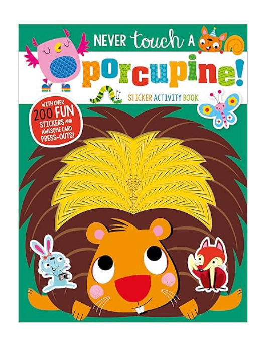 Never Touch a Porcupine Sticker Activity Book Make Believe Books