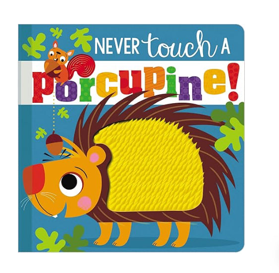 Never Touch a Porcupine -Make Believe Books