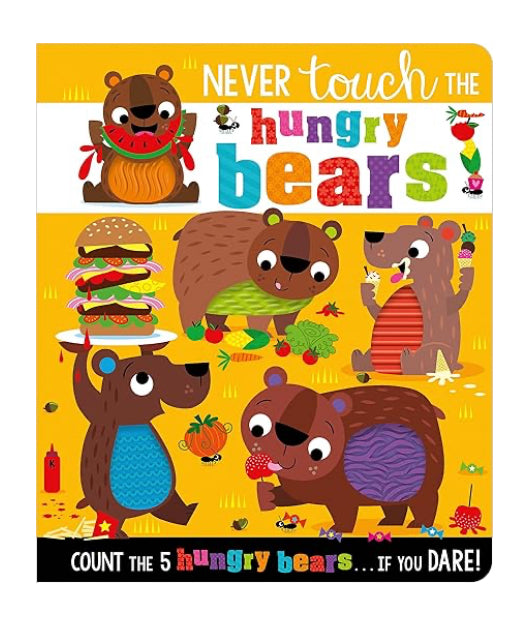 Never Touch a Hungry Bear